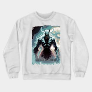 Fasbytes Horror Demon Bow Before Me, Mortal Crewneck Sweatshirt